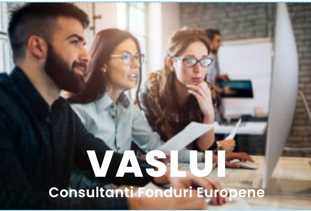 Consultanti fonduri europene Vaslui 2026 - Devson Transilvania